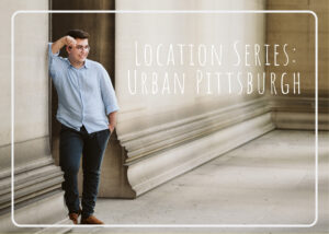Read more about the article Senior Location Series: Urban Pittsburgh