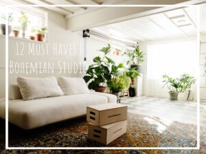 Read more about the article 12 Must Haves for Your Bohemian Studio