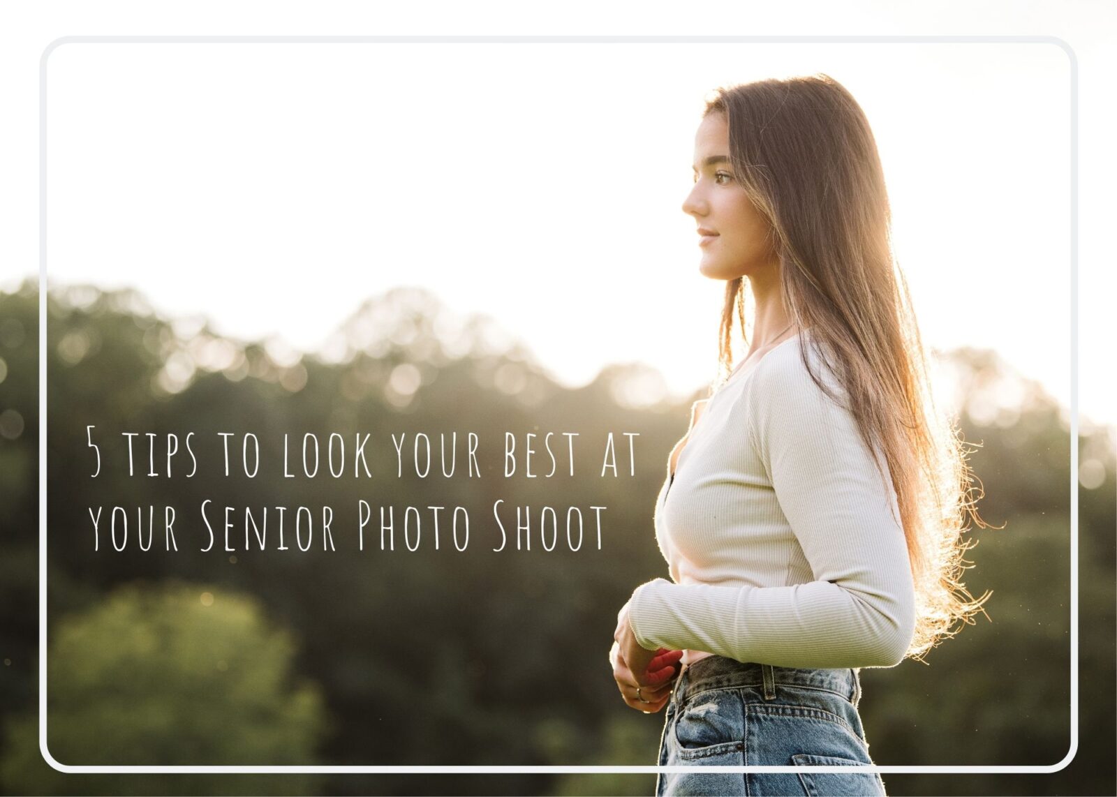 You are currently viewing How can I Look my Best at my Senior Photo Shoot?